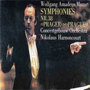 Mozart - Concertgebouw Orchestra, Nikolaus Harnoncourt - Symphonies Nr. 38 »Prager« »Prague« FLAC album