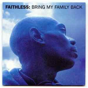 Faithless - Bring My Family Back FLAC album