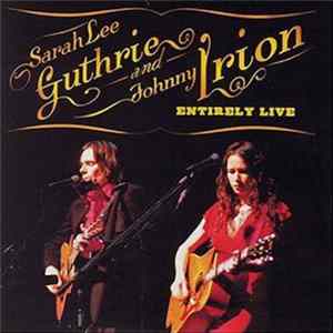 Sarah Lee Guthrie & Johnny Irion - Entirely Live FLAC album