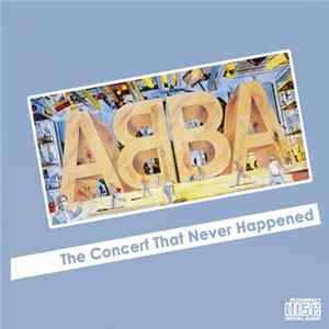 ABBA - The Concert That Never Happened FLAC album