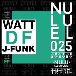 Watt DF - J-Funk FLAC album