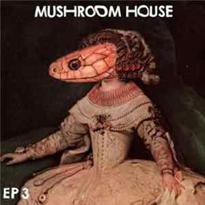 Various - Mushroom House EP 3 FLAC album