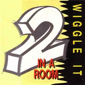 2 In A Room - Wiggle It FLAC album