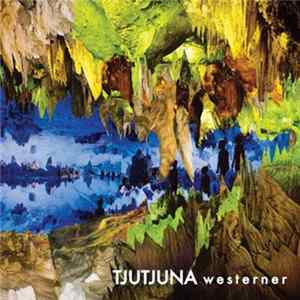 Tjutjuna - Westerner FLAC album