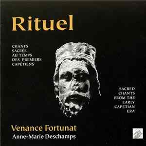Venance Fortunat, Anne-Marie Deschamps - Rituel (Chants Sacrés Au Temps Des Premiers Capétiens = Sacred Chants From The Early Capetian Era) FLAC album