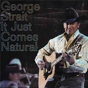George Strait - It Just Comes Natural FLAC album