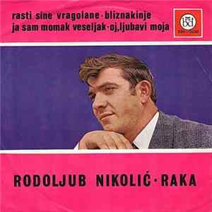 Rodoljub Nikolić - Raka - Rasti Sine Vragolane FLAC album