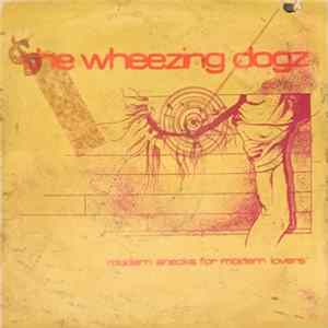 Wheezing Dogz - Modern Snacks For Modern Lovers FLAC album