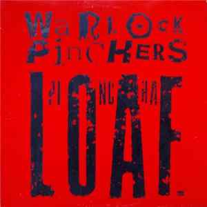 Warlock Pinchers - Pinch A Loaf FLAC album