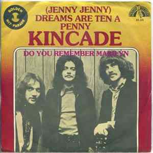 Kincade - Dreams Are Ten A Penny / Do You Remember Marilyn? FLAC album