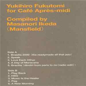 Yukihiro Fukutomi - Yukihiro Fukutomi For Café Après-Midi FLAC album