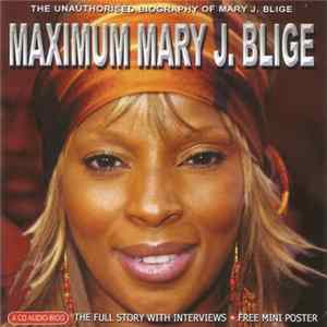 Ben Graham Read By Siân Jones - Maximum Mary J. Blige - The Unathorized Biography Of Mary J. Blige FLAC album