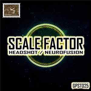 Scale Factor - Headshot / Neurofusion FLAC album