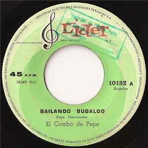 El Combo De Pepe - Bailando Bugaloo / Yo Traigo Bugaloo FLAC album