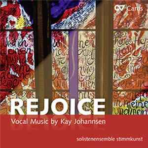 Kay Johannsen, solistenensemble stimmkunst - Rejoice FLAC album