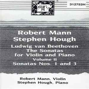 Robert Mann , Stephen Hough, Ludwig van Beethoven - The Sonatas For Violin And Piano Volume II (Sonatas Nos. 1 And 3) FLAC album