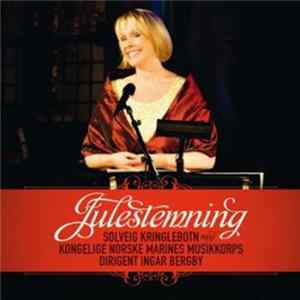 Solveig Kringlebotn med Kongelige Norske Marines Musikkorps, Oslo Filharmoniske Kor, Dirigent Ingar Bergby - Julestemning FLAC album