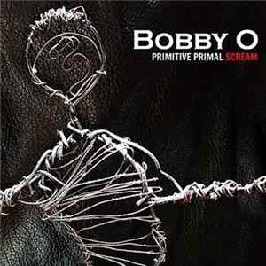 Bobby Orlando - Primitive Primal Scream FLAC album