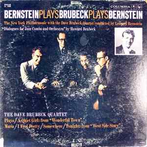 The New York Philharmonic With The Dave Brubeck Quartet Conducted By Leonard Bernstein - Bernstein Plays Brubeck Plays Bernstein FLAC album