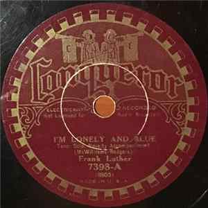 Frank Luther / Carson J. Robison And Frank Luther - I'm Lonely And Blue / Left My Gal In The Mountains FLAC album