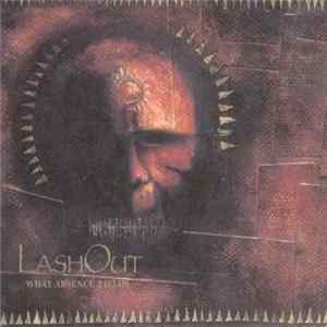 Lash Out - What Absence Yields FLAC album