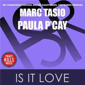 Marc Tasio & Paula P'Cay - Is It Love (Remixes) FLAC album