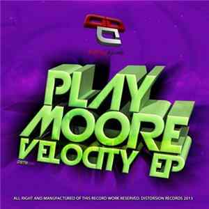Play Moore - Velocity EP FLAC album