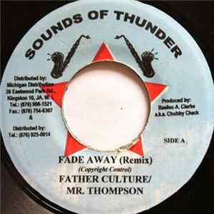 Father Culture & Mr Thomspon / Junior Barclay - Fade Away (Remix) / Ghetto Life FLAC album