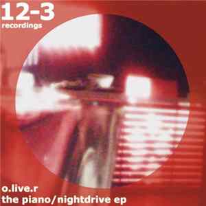 O.live.R - The Piano / Nightdrive EP FLAC album