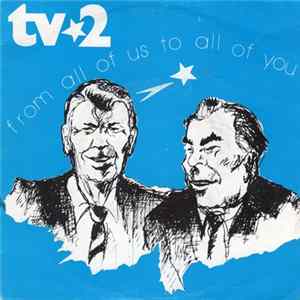 tv●2 - From All Of Us To All Of You FLAC album