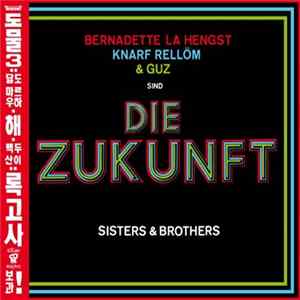 Bernadette La Hengst, Knarf Rellöm & Guz sind Die Zukunft - Sisters & Brothers FLAC album