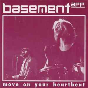 Basement App. - Move On Your Hearbeat FLAC album