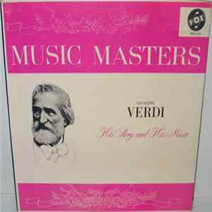 Giuseppe Verdi, Ward Botsford, Arthur Hannes - Giuseppe Verdi - His Story And His Music FLAC album