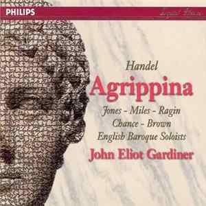 Handel - Jones, Miles, Ragin, Chance, Brown, English Baroque Soloists, John Eliot Gardiner - Agrippina FLAC album