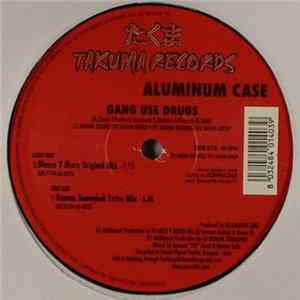 Aluminium Case - Gang Use Drugs FLAC album