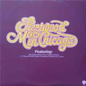 Fleetwood Mac, Otis Spann, Willie Dixon, J.T. Brown, Honey Boy Edwards, S.P. Leary - In Chicago FLAC album