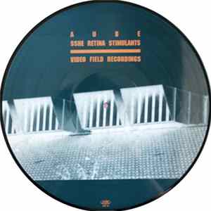 Aube, Sshe Retina Stimulants - Video Field Recordings FLAC album