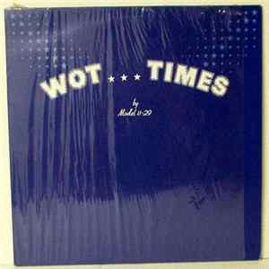 Model 11-29 - Wot Times FLAC album