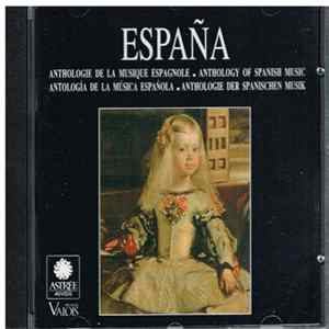Various - España (Anthologie De La Musique Espagnole = Anthology Of Spanish Music = Antología De La Música Española = Anthologie Der Spanischen Musik) FLAC album