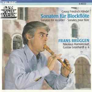 Georg Friedrich Händel, Nikolaus Harnoncourt, Frans Brüggen, Gustav Leonhardt - Sonaten Für Blockflöte FLAC album