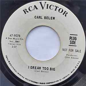 Carl Belew - I Dream Too Big FLAC album