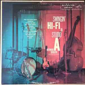 George Siravo And His Orchestra - Swingin' Hi-Fi In Studio A FLAC album