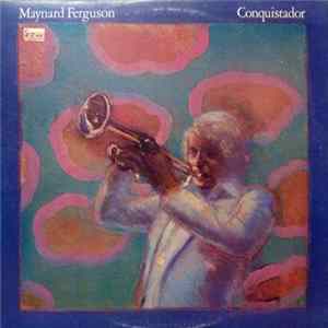 Maynard Ferguson - Conquistador FLAC album