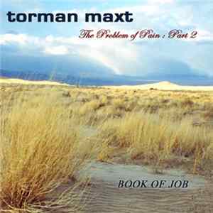 Torman Maxt - The Problem Of Pain: Part 2 - Book Of Job FLAC album