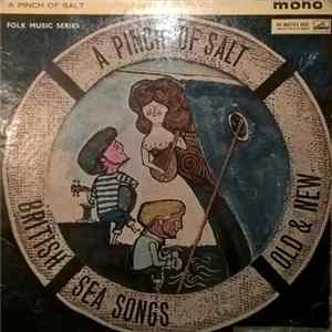 Various - 'A Pinch Of Salt' - British Sea Songs Old And New FLAC album