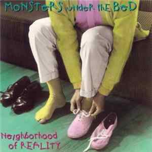 Monsters Under The Bed - Neighborhood of Reality FLAC album
