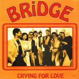 Bridge - Crying For Love FLAC album
