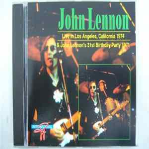 John Lennon - Live In L.A. 1974 & 31st Birthday Party 1971 FLAC album