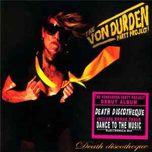 The Von Durden Party Project - Death Discotheque FLAC album