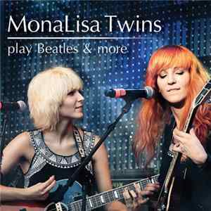 MonaLisa Twins - MonaLisa Twins Play Beatles & More FLAC album